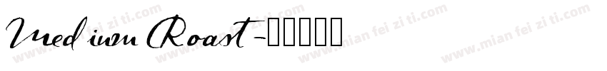 Medium Roast字体转换